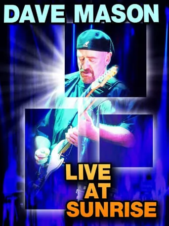 Dave Mason: Live at Sunrise movie poster - Rated 8/10
