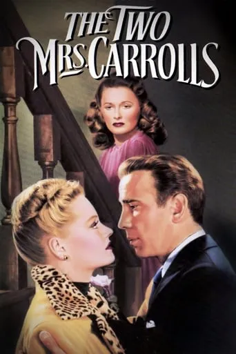 The Two Mrs. Carrolls movie poster - Rated 6.6/10