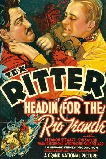 Headin' for the Rio Grande movie poster - Entertainment content