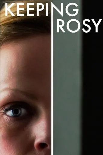 Keeping Rosy movie poster - Rated 5.6/10