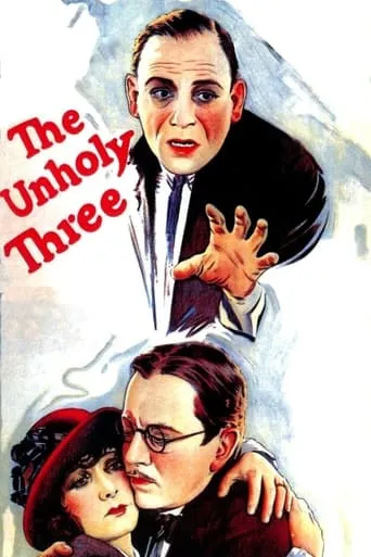 The Unholy Three movie poster - Rated 6.7/10
