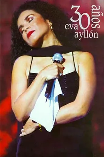 Eva Ayllón - 30 Años Eva Ayllón movie poster - Rated 6.5/10