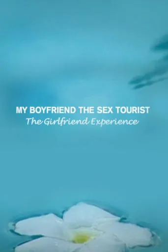 My Boyfriend, The Sex Tourist movie poster - Rated 3.8/10