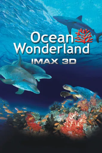 Ocean Wonderland 3D movie poster - Rated 5.8/10