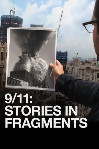 9/11: Stories in Fragments movie poster - Rated 6/10