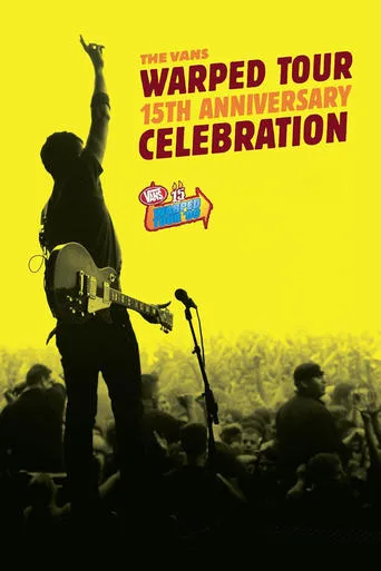 The Vans Warped Tour 15th Anniversary Celebration movie poster - Entertainment content