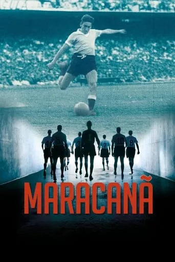Maracaná movie poster - Rated 6/10