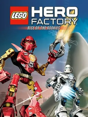 LEGO Hero Factory: Rise of the Rookies movie poster - Rated 6.4/10