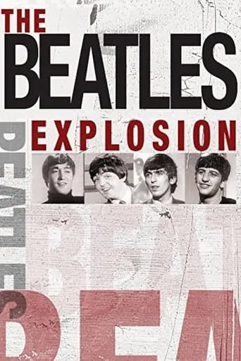 The Beatles Explosion movie poster - Rated 6.5/10