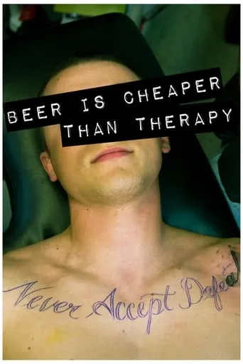 Beer Is Cheaper Than Therapy movie poster - Rated 7/10