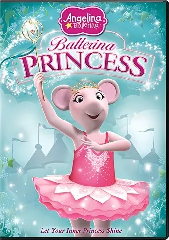 Angelina Ballerina: Ballerina Princess movie poster - Rated 8.5/10
