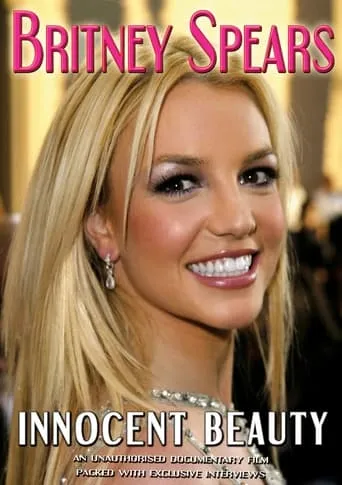 Britney Spears: Innocent Beauty movie poster - Rated 6.2/10