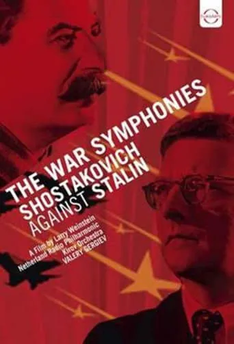 The War Symphonies: Shostakovich Against Stalin movie poster - Rated 4.8/10