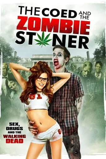 The Coed and the Zombie Stoner movie poster - Rated 3.9/10
