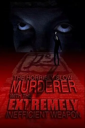 The Horribly Slow Murderer with the Extremely Inefficient Weapon movie poster - Rated 6.7/10