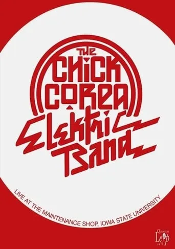 The Chick Corea Elektric Band: Live at the Maintenance Shop movie poster - Entertainment content