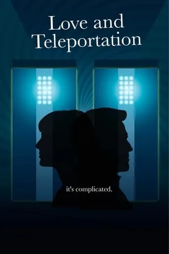 Love & Teleportation movie poster - Rated 6/10