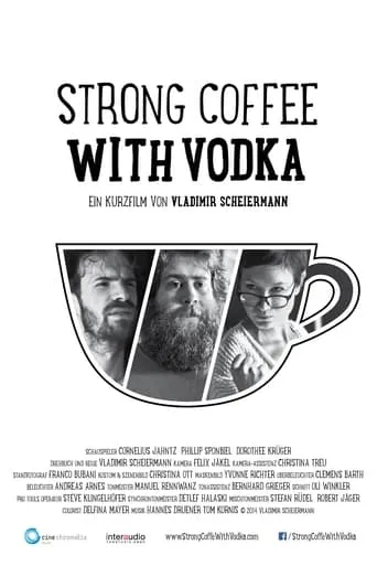 Strong Coffee With Vodka movie poster - Entertainment content