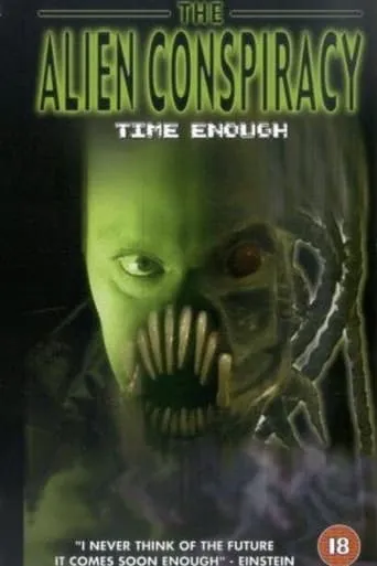 Time Enough: The Alien Conspiracy movie poster - Rated 3/10