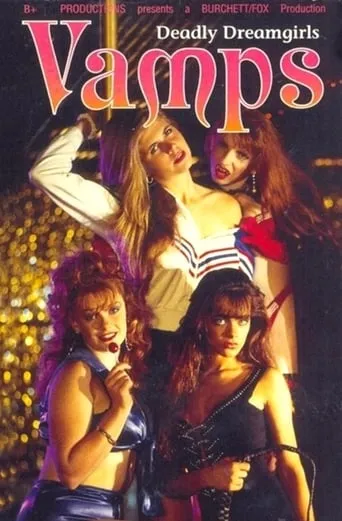 Vamps: Deadly Dreamgirls movie poster - Rated 3.5/10