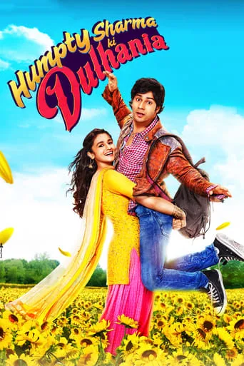 Humpty Sharma Ki Dulhania movie poster - Rated 6.4/10