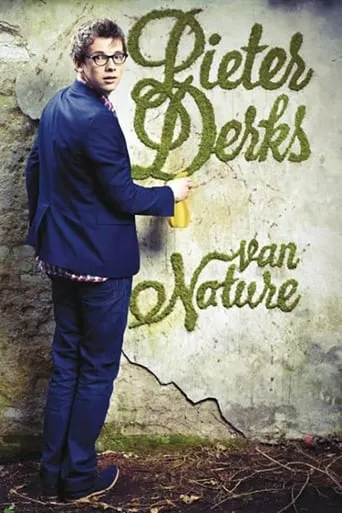 Pieter Derks: Van Nature movie poster - Entertainment content