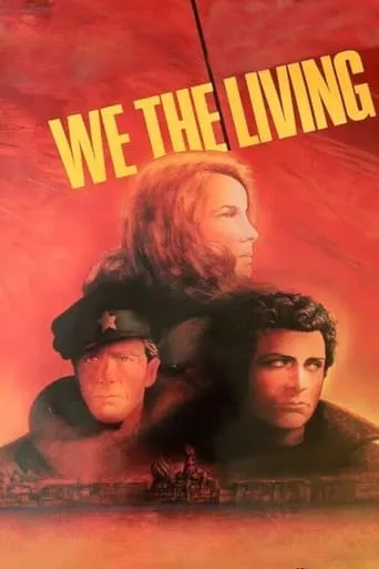 We the Living, Part Two movie poster - Rated 9/10