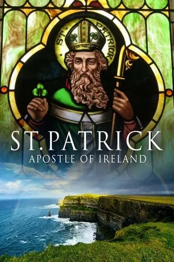 St. Patrick: Apostle of Ireland movie poster - Rated 4.5/10