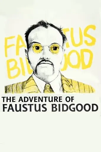 The Adventure of Faustus Bidgood movie poster - Rated 8.5/10