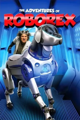 The Adventures of RoboRex movie poster - Rated 6.9/10