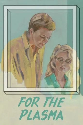 For the Plasma movie poster - Rated 5.9/10