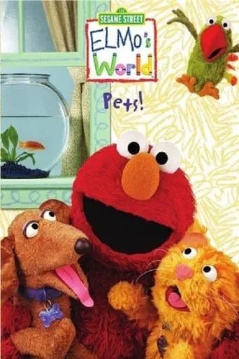 Sesame Street: Elmo's World: Pets! movie poster - Rated 8.5/10