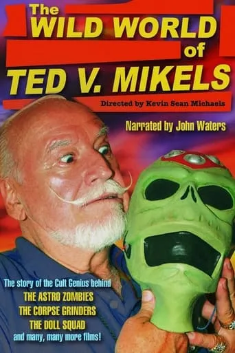 The Wild World of Ted V. Mikels movie poster - Rated 6/10