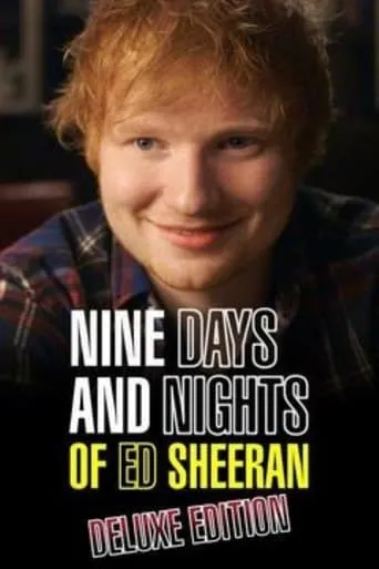 Nine Days and Nights of Ed Sheeran movie poster - Rated 8/10