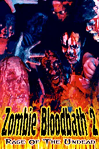 Zombie Bloodbath 2: Rage of the Undead movie poster - Rated 3.7/10