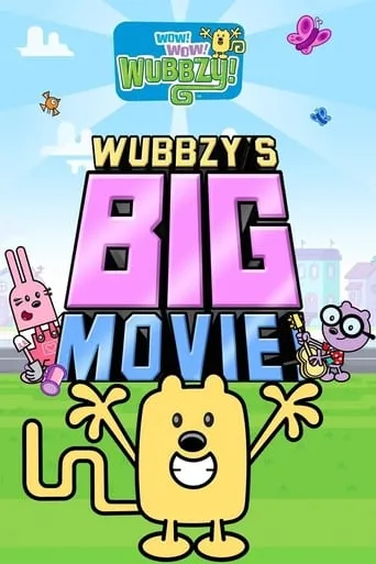 Wubbzy's Big Movie! movie poster - Rated 5.7/10