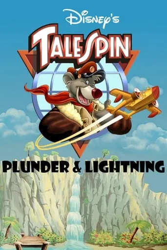Talespin: Plunder & Lightning movie poster - Rated 6.2/10