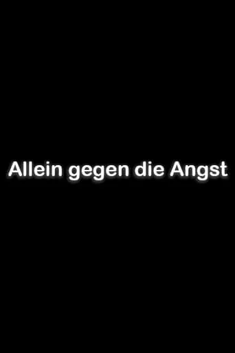 Allein gegen die Angst movie poster - Rated 7/10