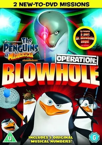 The Penguins of Madagascar: Operation Blowhole movie poster - Rated 7.5/10
