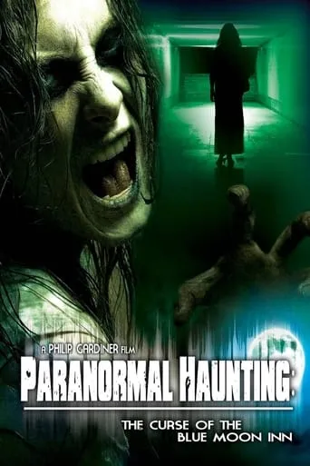 Paranormal Haunting: The Curse of the Blue Moon Inn movie poster - Rated 1.5/10