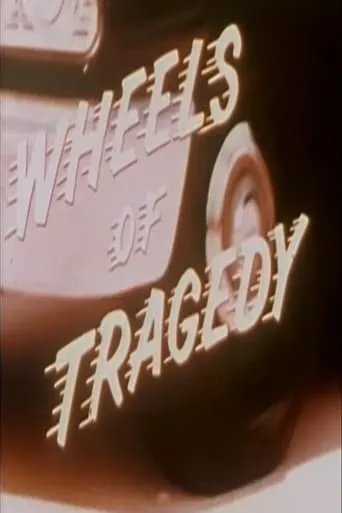 Wheels of Tragedy movie poster - Entertainment content