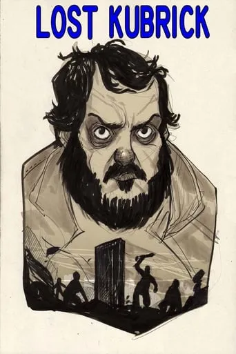 Lost Kubrick: The Unfinished Films of Stanley Kubrick movie poster - Rated 6.9/10