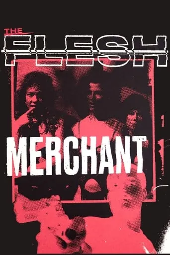 The Flesh Merchant movie poster - Rated 4.7/10