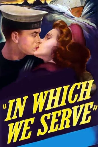 In Which We Serve movie poster - Rated 6.84/10