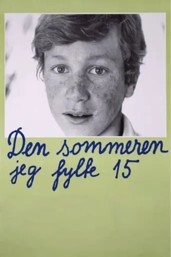 The Summer I Turned 15 movie poster - Rated 5.6/10