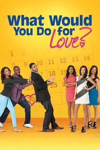 What Would You Do for Love movie poster - Rated 10/10