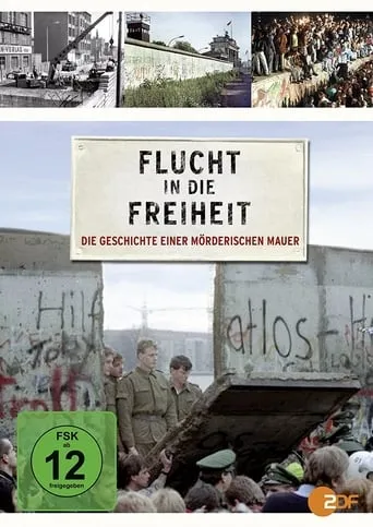 Flucht in die Freiheit - Die Geschichte einer mörderischen Mauer movie poster - Rated 8/10