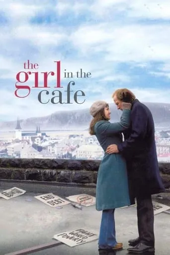 The Girl in the Café movie poster - Rated 7.084/10