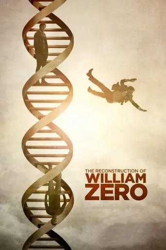 The Reconstruction of William Zero movie poster - Rated 5.3/10