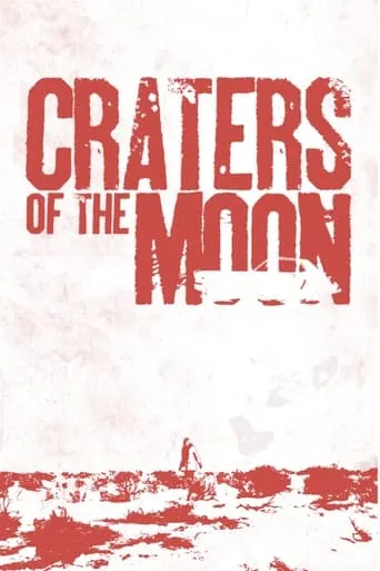 Craters of the Moon movie poster - Rated 5/10